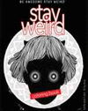 STAY WEIRD COLORING BOOK