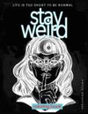 STAY WEIRD COLORING BOOK