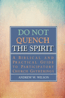 DO NOT QUENCH THE SPIRIT