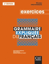 GRAMMAIRE EXPLIQUE DU FRANAIS - NIVEAU INTERMDIAIRE (B1-B2) - CAHIER D'EXERCICES 2 DITION