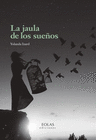 LA JAULA DE LOS SUEOS