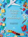 EL JUEGO INFANTIL Y SU METODOLOGA ED.2024