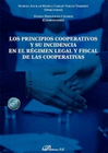 LOS PRINCIPIOS COOPERATIVOS Y SU INCIDENCIA EN EL REGIMEN LEGAL Y FISC