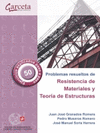 PROBLEMAS RESUELTOS DE RESISTENCIA DE MATERIALES Y TEORIA DE ESTRUCTUR