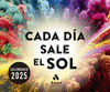 CADA DIA SALE EL SOL 2025