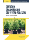 GESTION Y ORGANIZACION DEL VIVERO FORESTAL CFGS