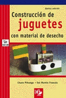 CONSTRUCCION DE JUGUETES CON MATERIAL DE DESECHO