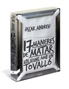17 MANERES DE MATAR UN HOME AMB UN TOVALLO